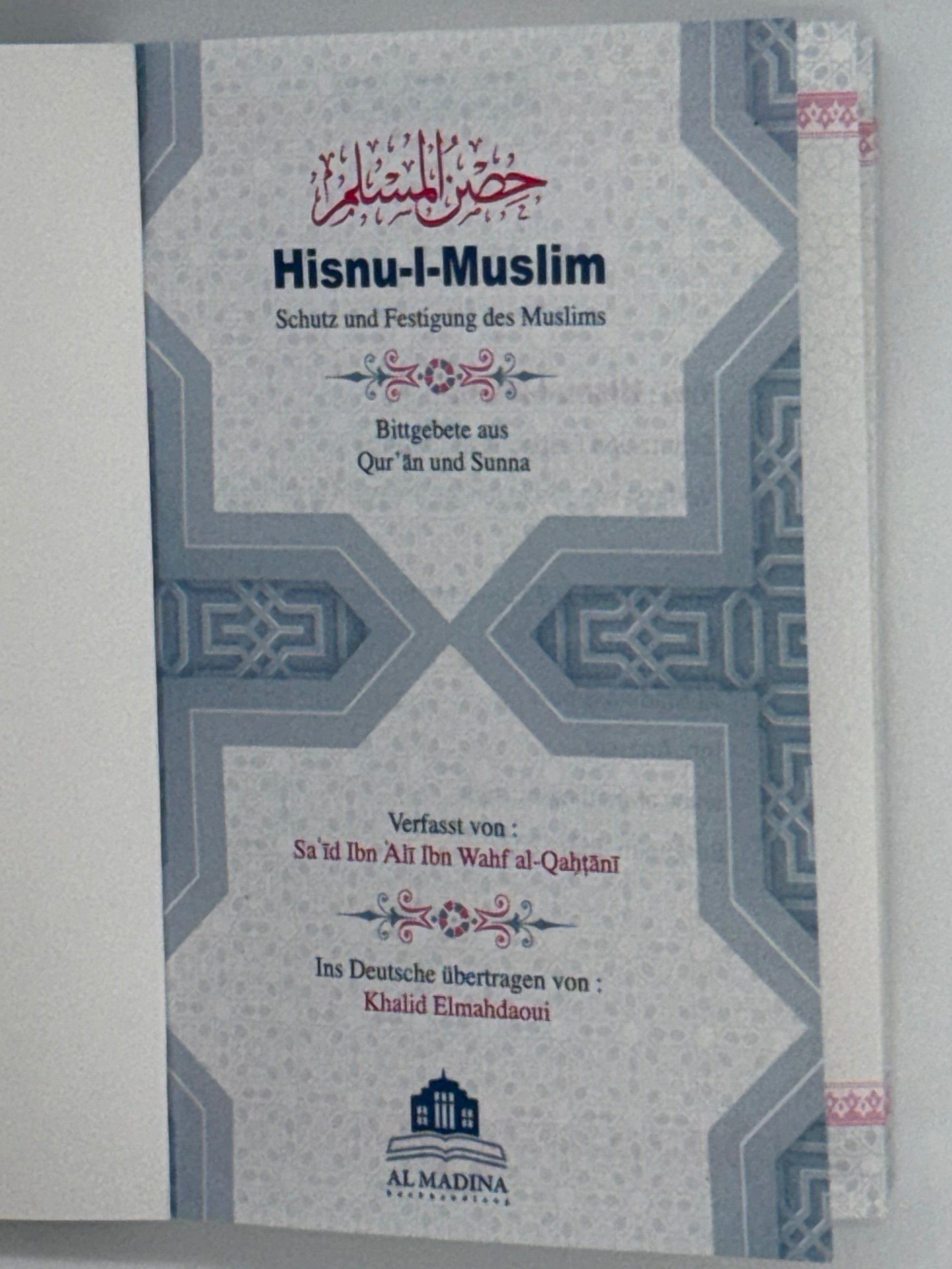Hisnul Muslim – Schutz und Festigung des Muslims