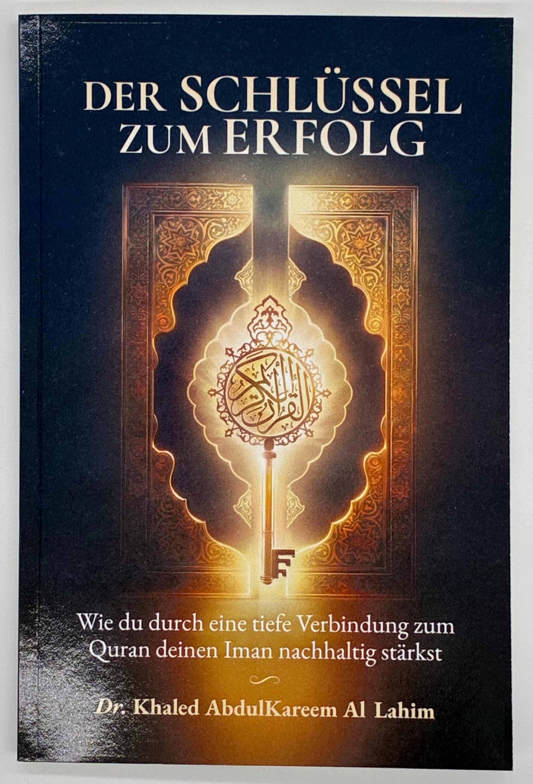 Der Schlüssel zum Erfolg - Wie du durch eine tiefe Verbindung zum Quran deinen Iman nachhaltig stärkst